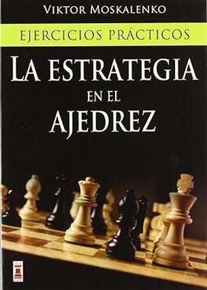 Imagen de LA ESTRATEGIA EN EL AJEDREZ