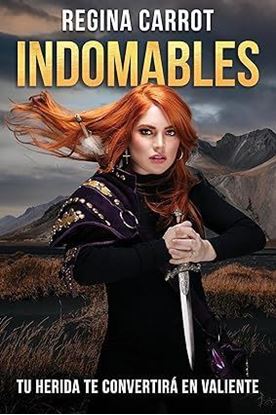 Imagen de INDOMABLES: TU HERIDA TE CONVERTI(OF2)
