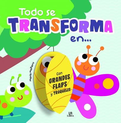 Imagen de TODO SE TRANSFORMA EN...