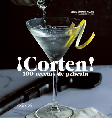Imagen de ¡CORTEN! 100 RECETAS DE PELICULA