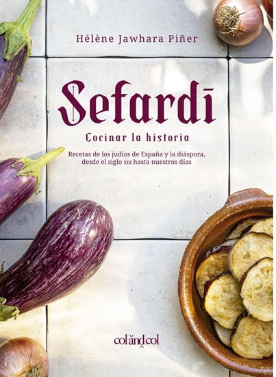 Imagen de SEFARDI. COCINAR LA HISTORIA