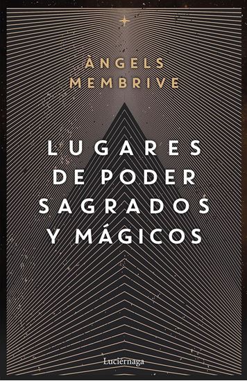 Imagen de LUGARES DE PODER SAGRADOS Y MAGICOS