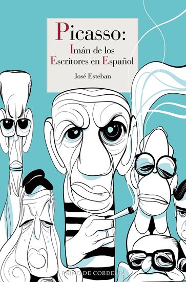 Imagen de PICASSO: IMAN DE LOS ESCRITORES EN ESPAÑ