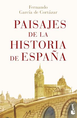 Imagen de PAISAJES DE LA HISTORIA DE ESPAÑA (BOL)