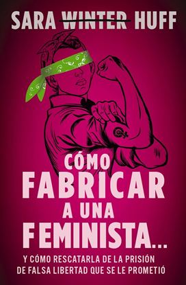 Imagen de COMO FABRICAR UNA FEMINISTA