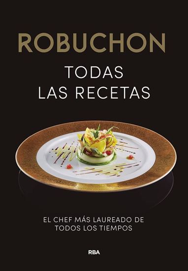 Imagen de ROBUCHON. TODAS LAS RECETAS
