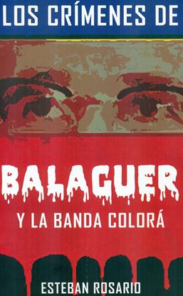 Imagen de LOS CRIMENES DE BALAGUER Y LA BANDA COL.