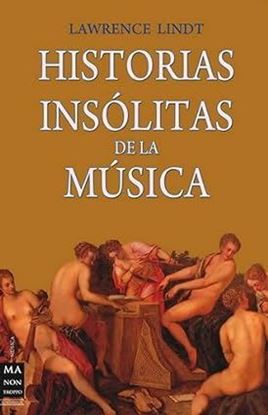 Imagen de HISTORIAS INSOLITAS DE LA MUSICA