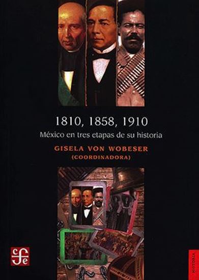 Imagen de 1810, 1858, 1910. MEXICO EN TRES ETAPAS