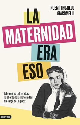 Imagen de LA MATERNIDAD ERA ESO (OF2)