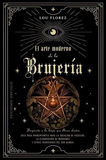 Imagen de EL ARTE MODERNO DE LA BRUJERIA