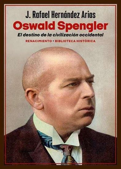 Imagen de OSWALD SPENGLER. EL DESTINO DE LA CIVILI
