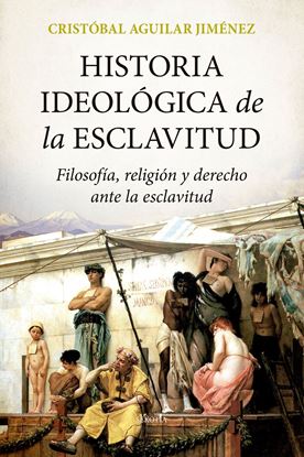 Imagen de HISTORIA IDEOLOGICA DE LA ESCLAVITUD