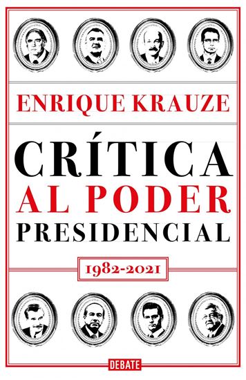 Imagen de CRITICA AL PODER PRESIDENCIAL 1982-2021