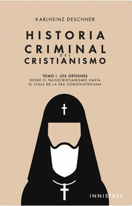 Imagen de HISTORIA CRIMINAL DEL CRISTIANISM TOMO I
