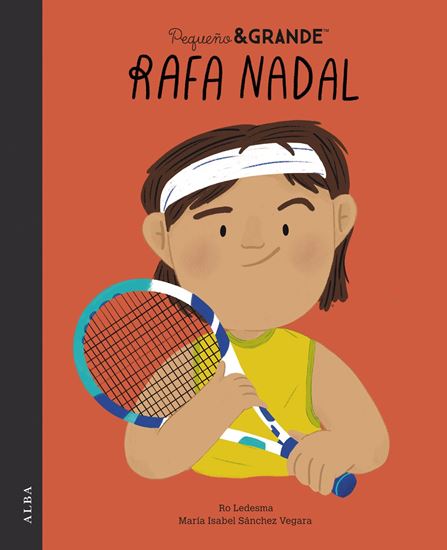 Imagen de PEQUEÑA Y GRANDE. RAFA NADAL