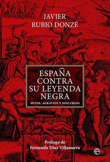 Imagen de ESPAÑA CONTRA SU LEYENDA NEGRA
