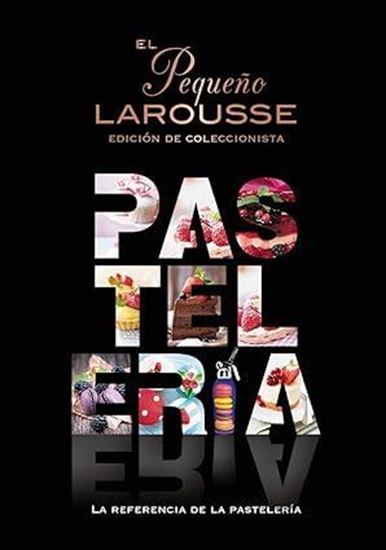 Imagen de EL PEQUEÑO LAROUSSE DE LA PASTELERIA