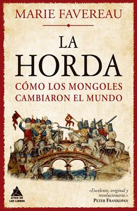 Imagen de LA HORDA. COMO LOS MONGOLES CAMBIARON