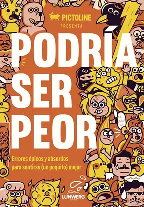 Imagen de PODRIA SER PEOR. ERRORES EPICOS Y ABSURD