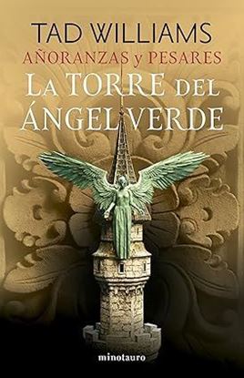 Imagen de LA TORRE DEL ANGEL VERDE. AÑORANZAS 4/4
