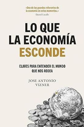 Imagen de LO QUE LA ECONOMIA ESCONDE