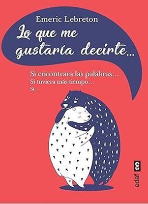 Imagen de LO QUE ME GUSTARIA DECIRTE SI EN. (OF2)