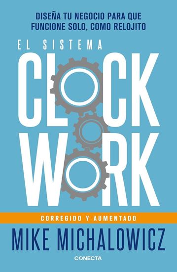 Imagen de EL SISTEMA CLOCKWORK: DISEÑA TU NEGOCIO