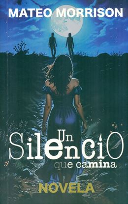 Imagen de UN SILENCIO QUE CAMINA