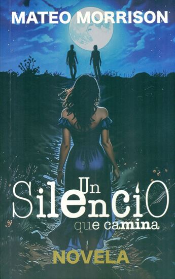 Imagen de UN SILENCIO QUE CAMINA