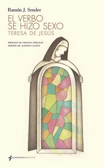 Imagen de EL VERBO SE HIZO SEXO. TERESA DE JESUS
