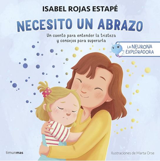 Imagen de NECESITO UN ABRAZO. NEURONA EXPLORADORA