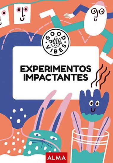 Imagen de EXPERIMENTOS IMPACTANTES  (GOOD VIBES)