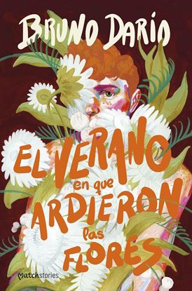 Imagen de EL VERANO EN QUE ARDIERON LAS FLOR(OF2)