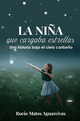 Imagen de LA NIÑA QUE CARGABA ESTRELLAS