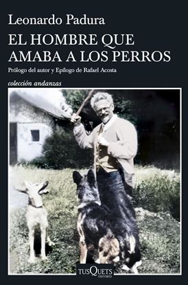 Imagen de EL HOMBRE QUE AMABA A LOS PERROS