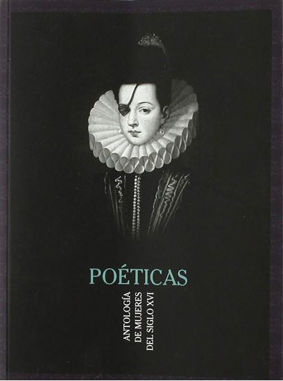 Imagen de POETICAS. ANTOLOGIA DE MUJERES DEL S XVI