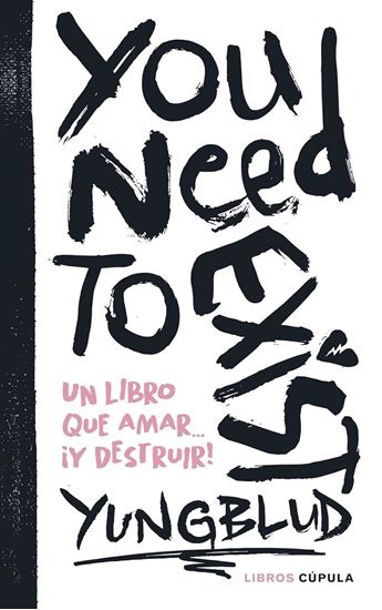 Imagen de YOU NEED TO EXIST