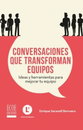 Imagen de CONVERSACIONES QUE TRANSFORMAN EQUIPOS