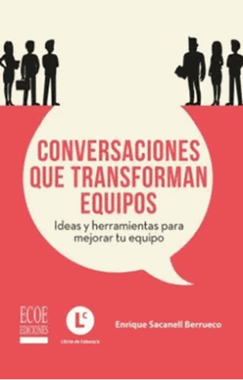 Imagen de CONVERSACIONES QUE TRANSFORMAN EQUIPOS