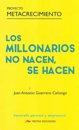 Imagen de LOS MILLONARIO NO NACEN, SE HACEN