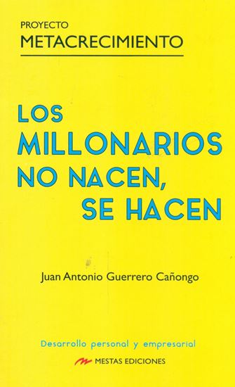 Imagen de LOS MILLONARIO NO NACEN, SE HACEN