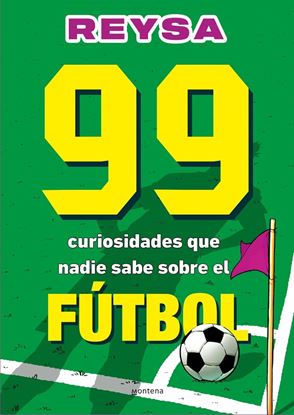 Imagen de 99 CURIOSIDADES DE FUTBOL
