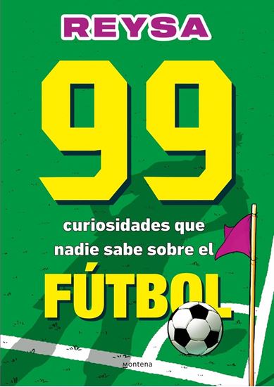 Imagen de 99 CURIOSIDADES DE FUTBOL