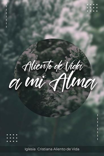 Imagen de ALIENTO DE VIDA A MI ALMA (DEVOCIONAL)