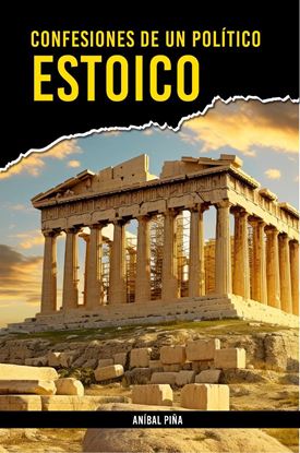 Imagen de CONFESIONES DE UN POLITICO ESTOICO