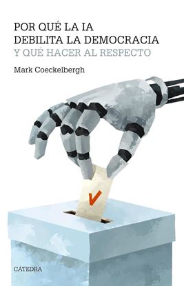 Imagen de POR QUE LA IA DEBILITA LA DEMOCRACIA