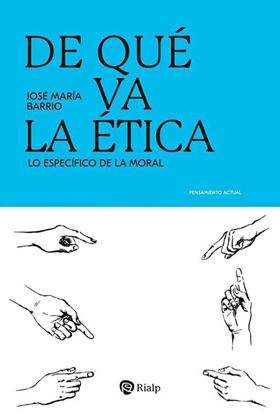 Imagen de DE QUE VA LA ETICA