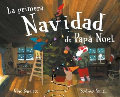 Imagen de LA PRIMERA NAVIDAD DE PAPA NOEL