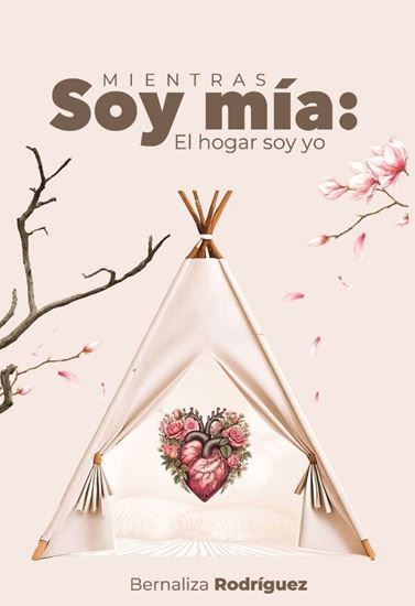 Imagen de MIENTRAS SOY MIA: EL HOGAR SOY YO